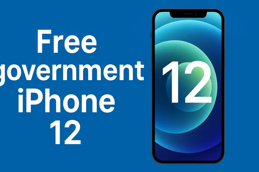 How to Get Free Government iPhone 12 – Apply Now
